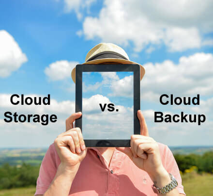 Cloud Storage versus Cloud Backup