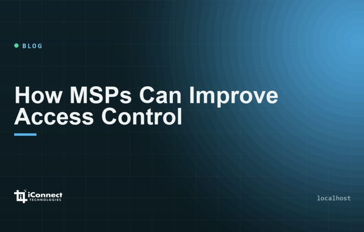 How MSPs Can Improve Access Control
