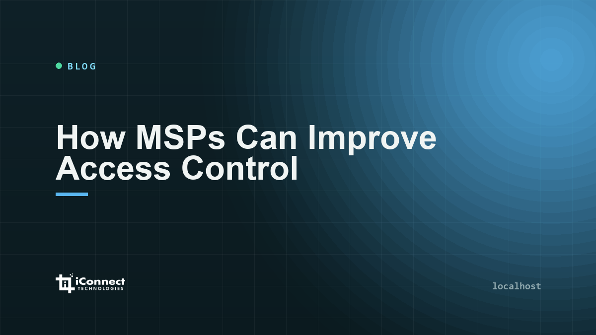 How MSPs Can Improve Access Control